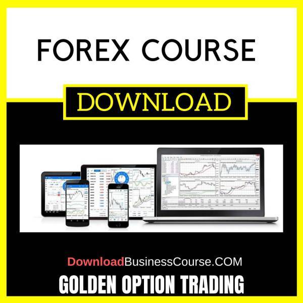 Golden Option Trading Forex Course FREE DOWNLOAD