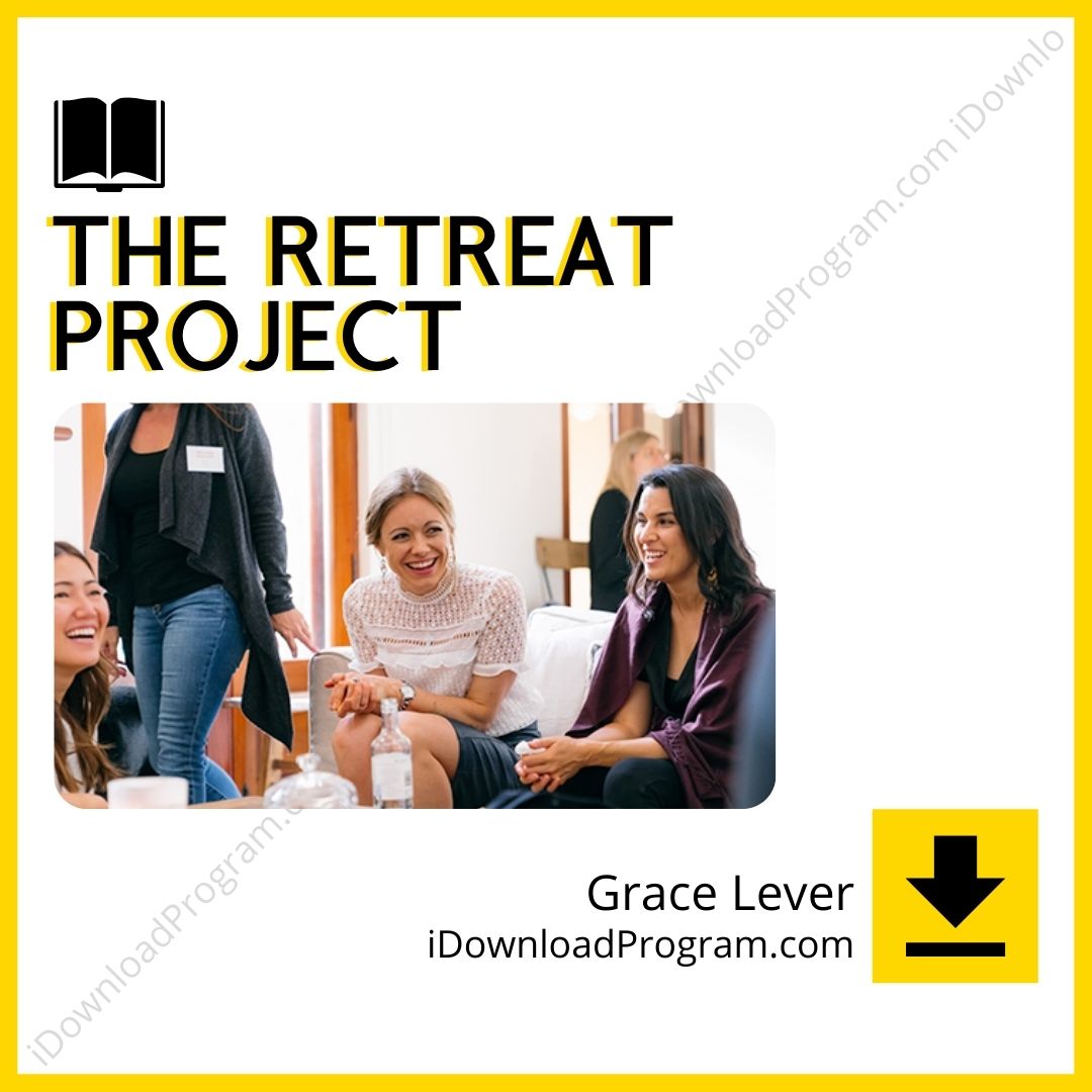 download, downloadbusinesscourse, drive, fast, free, google, Grace Lever – The Retreat Project, mega, rapidgator, torrent