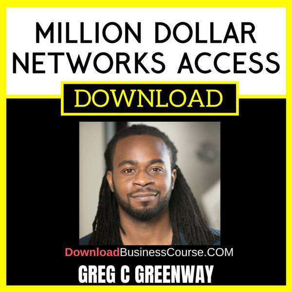 Greg C Greenway Million Dollar Networks Access FREE DOWNLOAD