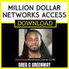 Greg C Greenway Million Dollar Networks Access FREE DOWNLOAD