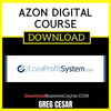 Greg Cesar Azon Digital Course FREE DOWNLOAD