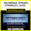 Hari Swaminathan Incomemax Spreads Strangles Class Options Trading Systems FREE DOWNLOAD