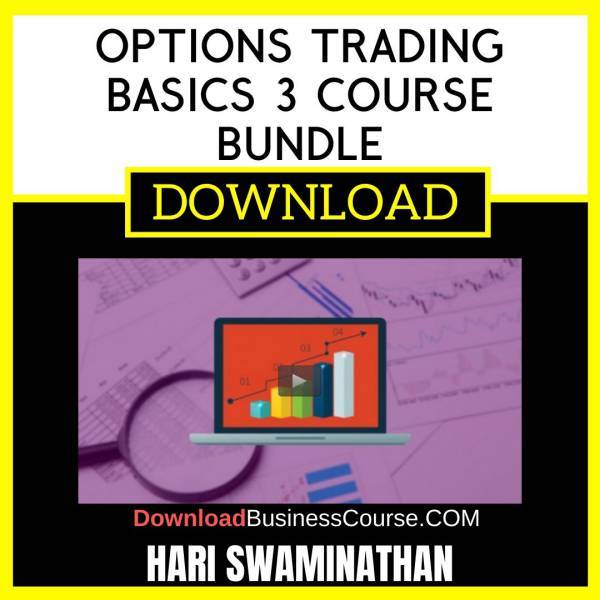 Hari Swaminathan Options Trading Basics 3 Course Bundle FREE DOWNLOAD