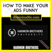 download, downloadbusinesscourse, free, google drive, Harmon Brothers How To Make Your Ads Funny, mega, rapidgator