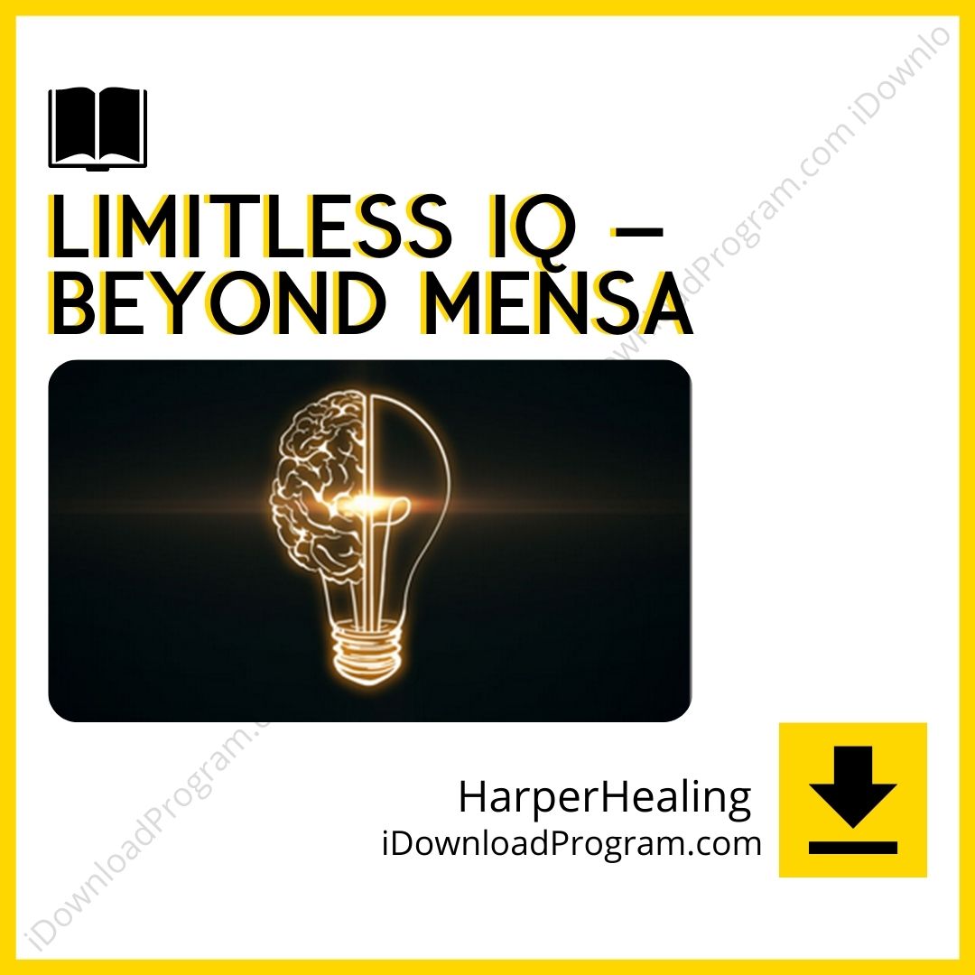 download, downloadbusinesscourse, drive, fast, free, google, HarperHealing – Limitless IQ – Beyond Mensa, mega, rapidgator, torrent