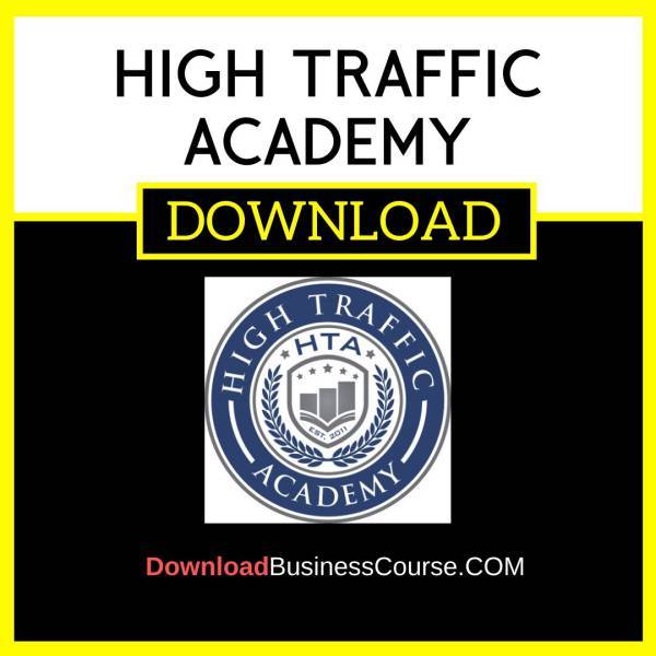 High Traffic Academy FREE DOWNLOAD