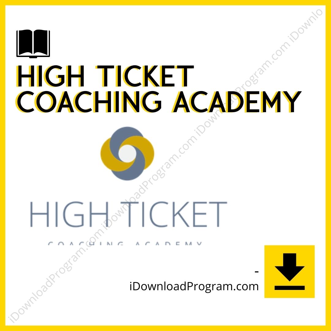 download, downloadbusinesscourse, drive, fast, free, google, High Ticket Coaching Academy, mega, rapidgator, torrent