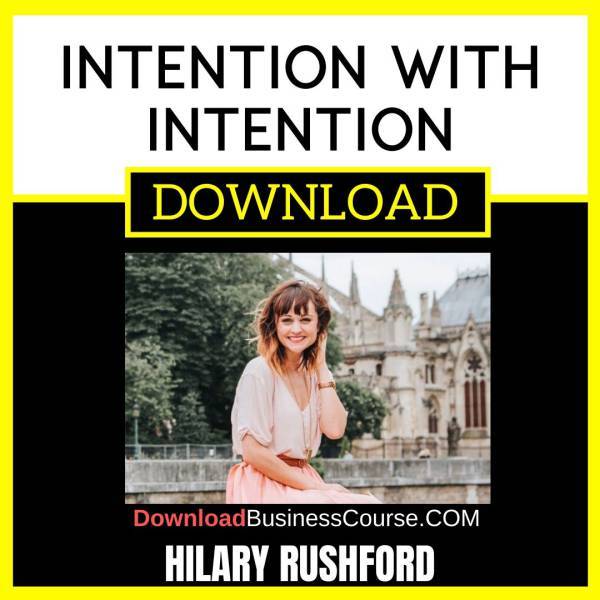 Hilary Rushford Intention With Intention FREE DOWNLOAD