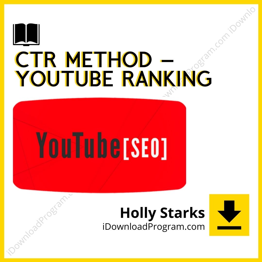 download, downloadbusinesscourse, drive, fast, free, google, Holly Starks – CTR Method – YouTube ranking, mega, rapidgator, torrent