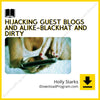 download, downloadbusinesscourse, drive, fast, free, google, Holly Starks – Hijacking Guest Blogs and Alike-Blackhat and Dirty, mega, rapidgator, torrent