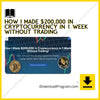 000 in Cryptocurrency in 1 Week Without Trading, download, downloadbusinesscourse, drive, fast, free, google, How I Made $200, mega, rapidgator, torrent