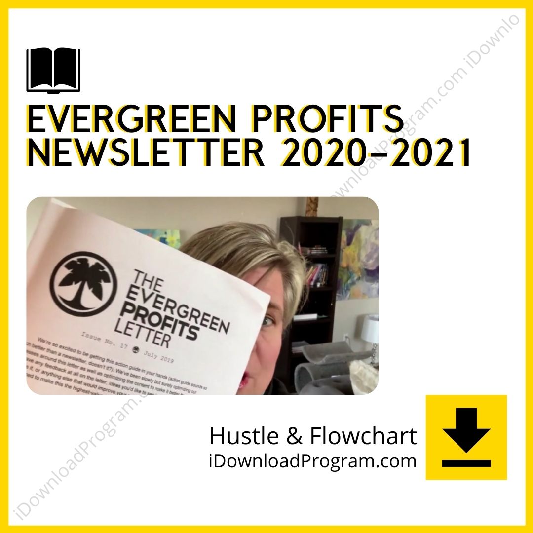 download, downloadbusinesscourse, drive, fast, free, google, Hustle & Flowchart – Evergreen Profits Newsletter 2020-2021, mega, rapidgator, torrent