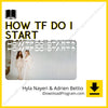 download, downloadbusinesscourse, drive, fast, free, google, Hyla Nayeri & Adrien Bettio – How TF Do I Start, mega, rapidgator, torrent