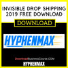 Hyphenmax Invisible Drop Shipping 2019 FREE DOWNLOAD