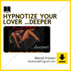 download, downloadbusinesscourse, drive, fast, free, google, Hypnotize Your Lover …Deeper – Wendi Friesen, mega, rapidgator, torrent