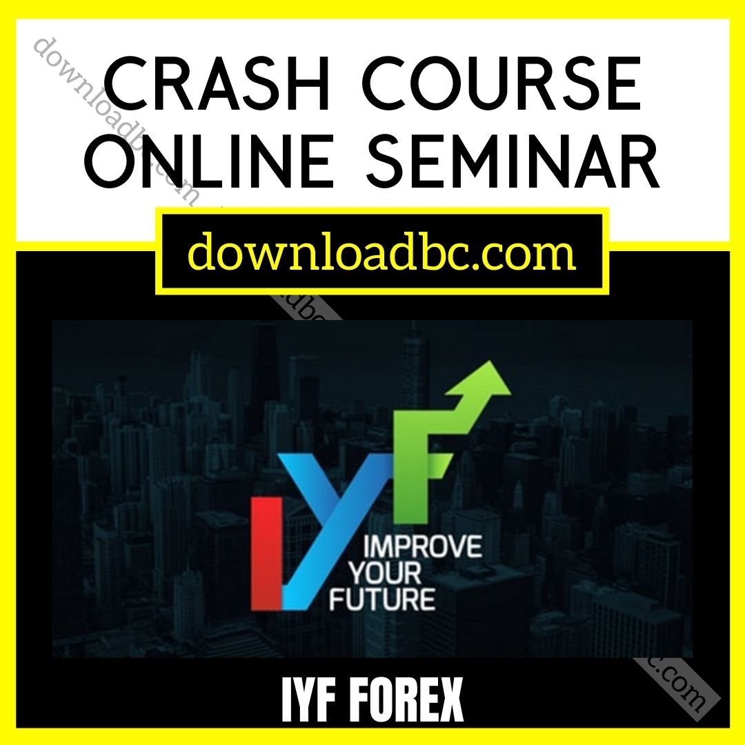 download, downloadbusinesscourse, free, google drive, IYF FOREX CRASH COURSE ONLINE SEMINAR, mega, rapidgator