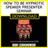 Igor Ledochowski How To Be Hypnotic Speaker Presenter Seminar FREE DOWNLOAD