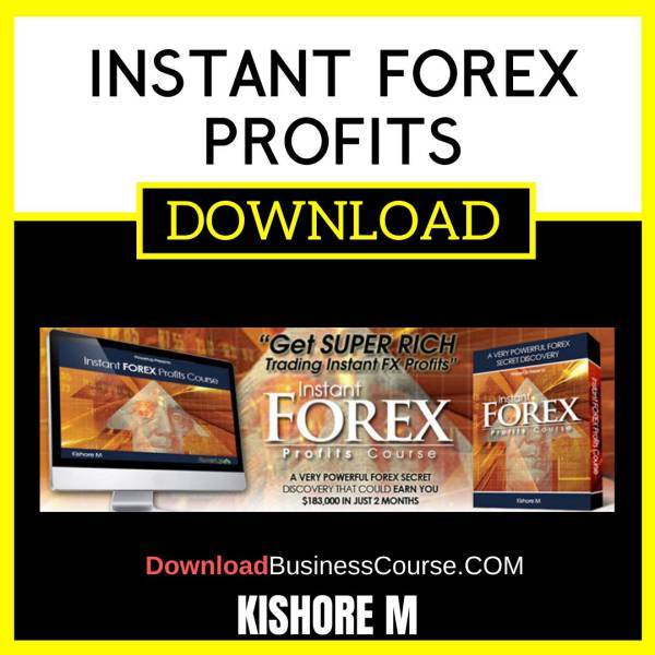 Instant Forex Profits Kishore M FREE DOWNLOAD