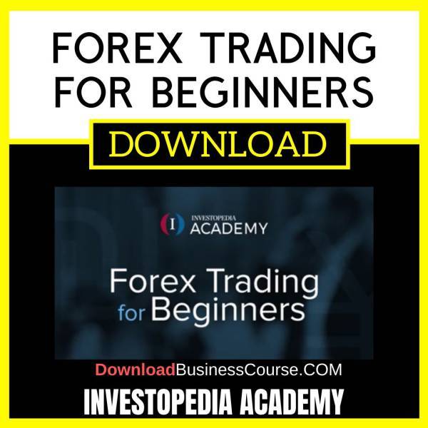 Investopedia Academy Forex Trading For Beginners FREE DOWNLOAD