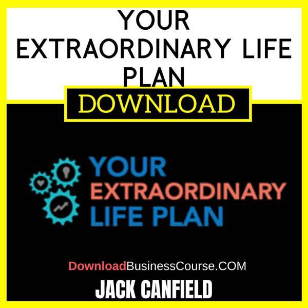 Jack Canfield Your Extraordinary Life Plan FREE DOWNLOAD