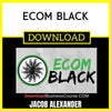 Jacob Alexander Ecom Black FREE DOWNLOAD