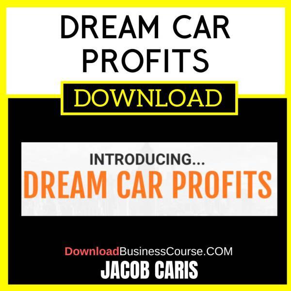 Jacob Caris Dream Car Profits FREE DOWNLOAD