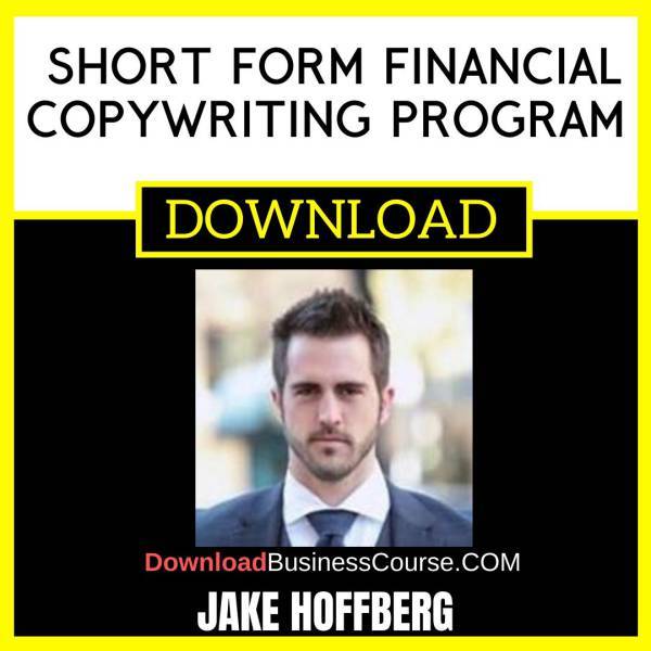 Jake Hoffberg Short Form Financial Copywriting Program FREE DOWNLOAD