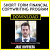 Jake Hoffberg Short Form Financial Copywriting Program FREE DOWNLOAD