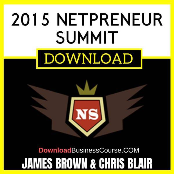 James Brown Chris Blair 2015 Netpreneur Summit FREE DOWNLOAD