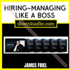 James Friel Hiring-Managing Like a Boss free download