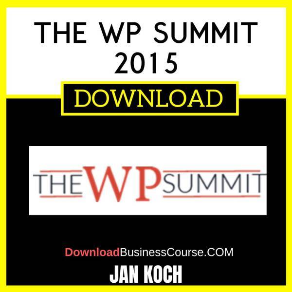 Jan Koch The Wp Summit 2015 FREE DOWNLOAD