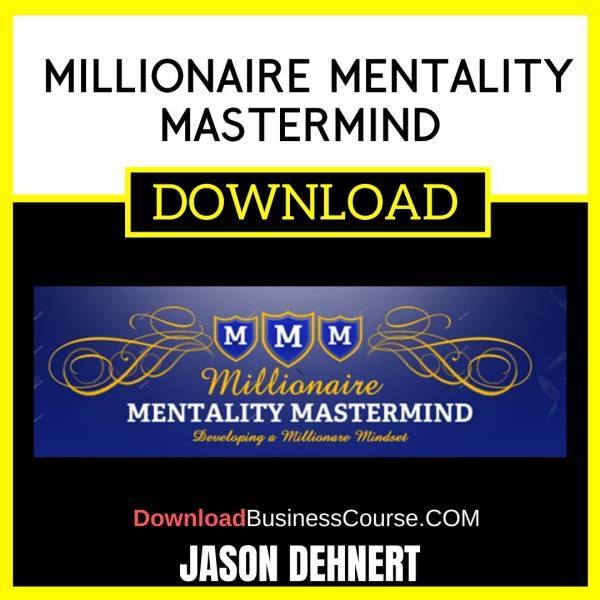 Jason Dehnert Millionaire Mentality Mastermind FREE DOWNLOAD