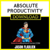 Jason Fladlien Absolute Productivity FREE DOWNLOAD