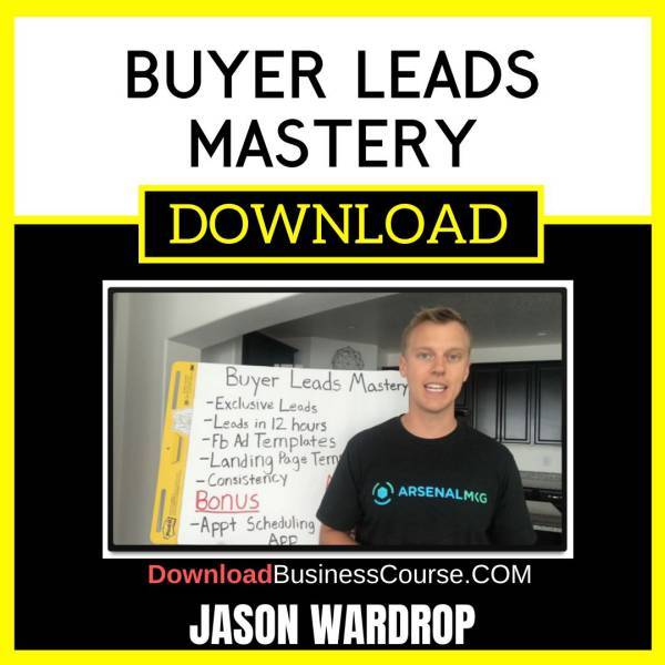 Jason Wardrop Buyer Leads Mastery FREE DOWNLOAD