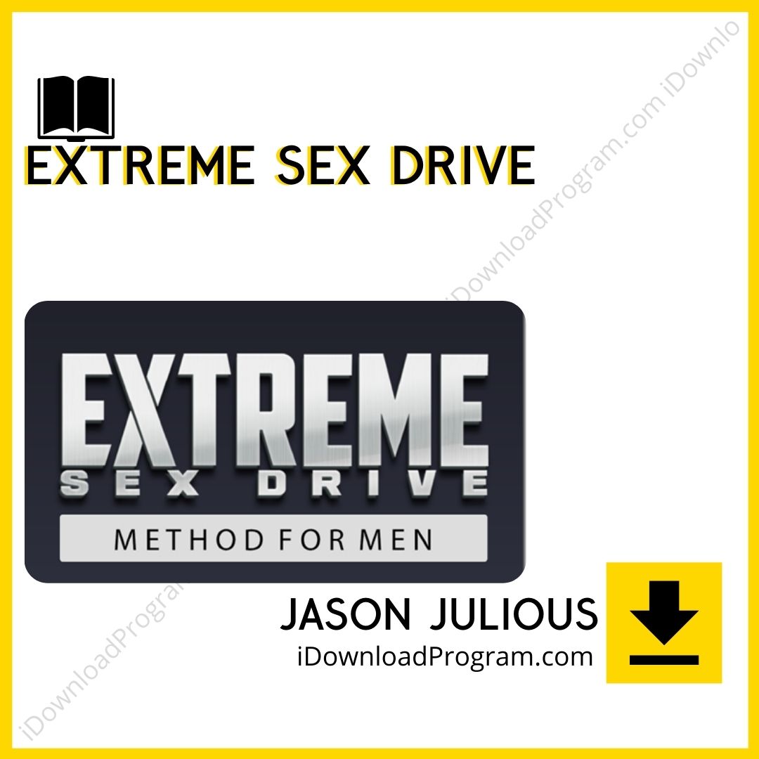 download, downloadbusinesscourse, free, google drive, Jason Julious – Extreme Sex Drive, mega, rapidgator