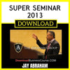 Jay Abraham Super Seminar 2013 FREE DOWNLOAD