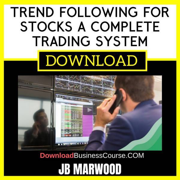 Jb Marwood Trend Following For Stocks A Complete Trading System FREE DOWNLOAD