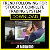 Jb Marwood Trend Following For Stocks A Complete Trading System FREE DOWNLOAD