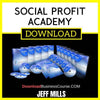 Jeff Mills Social Profit Academy FREE DOWNLOAD