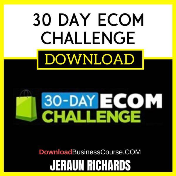 Jeraun Richards 30 Day Ecom Challenge FREE DOWNLOAD