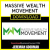 Jeremiah Goodman Massive Wealth Movement FREE DOWNLOAD