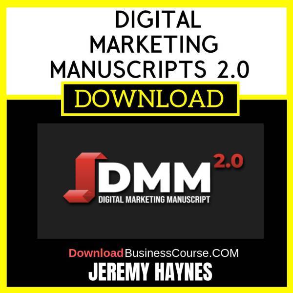 Jeremy Haynes Digital Marketing Manuscripts 2.0 + DSP FREE DOWNLOAD