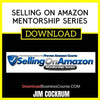 Jim Cockrum Selling On Amazon Mentorship Series FREE DOWNLOAD