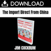 Jim Cockrum - The Import Direct From China FREE DOWNLOAD