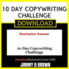 Jimmy D Brown 10 Day Copywriting Challenge FREE DOWNLOAD