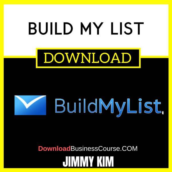 Jimmy Kim Build My List FREE DOWNLOAD