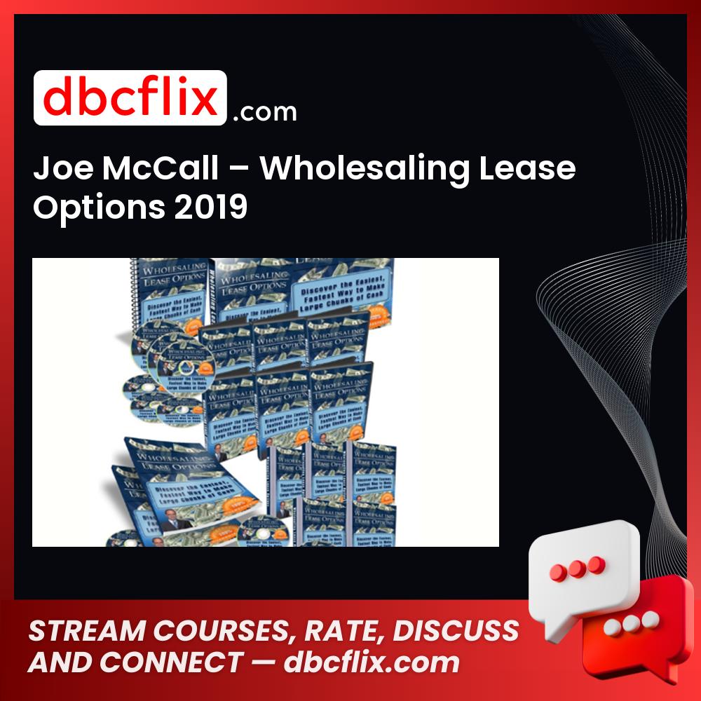 Joe Mccall Wholesaling Lease Options 2019 FREE DOWNLOAD