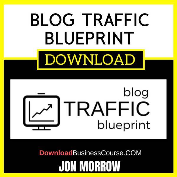 Jon Morrow Blog Traffic Blueprint FREE DOWNLOAD