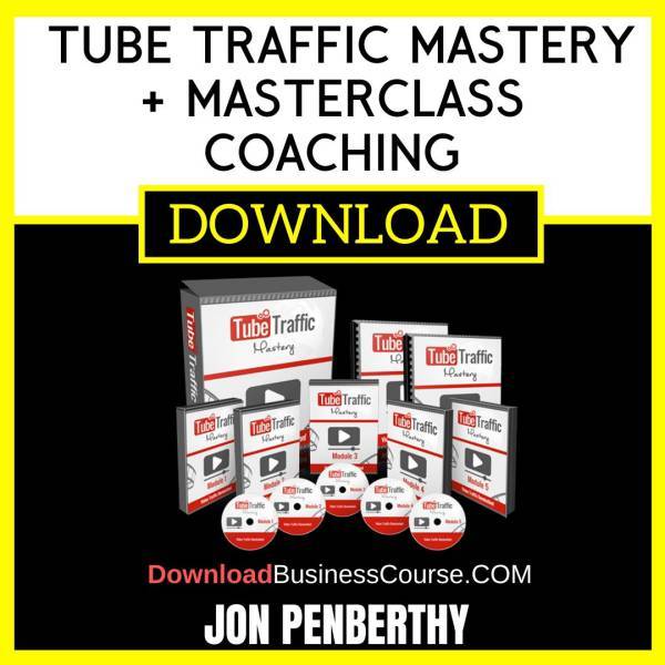 Jon Penberthy Tube Traffic Mastery Masterclass Coaching FREE DOWNLOAD