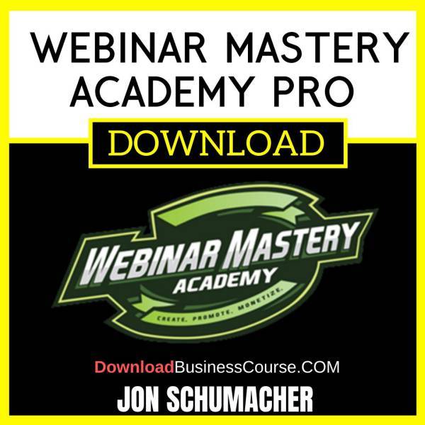 Jon Schumacher Webinar Mastery Academy Pro FREE DOWNLOAD